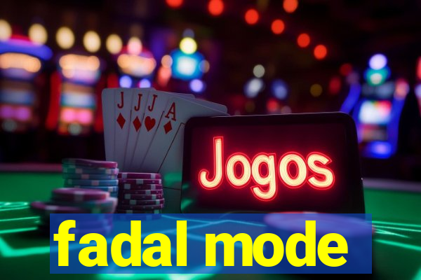 fadal mode